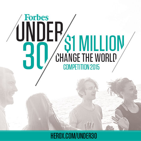 Enter for the Forbes Under 30 $1M Change the World Competition
  