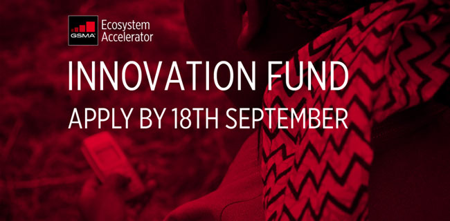GSMA Ecosystem Accelerator Innovation Fund  Application is Open
  