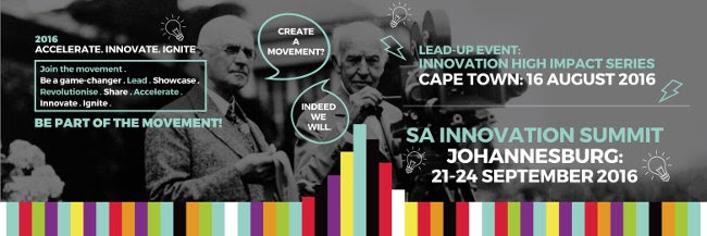 SA Innovation Summit 2016 :Lineup of Events For South Africa’s  Premier Innovation Conference
  