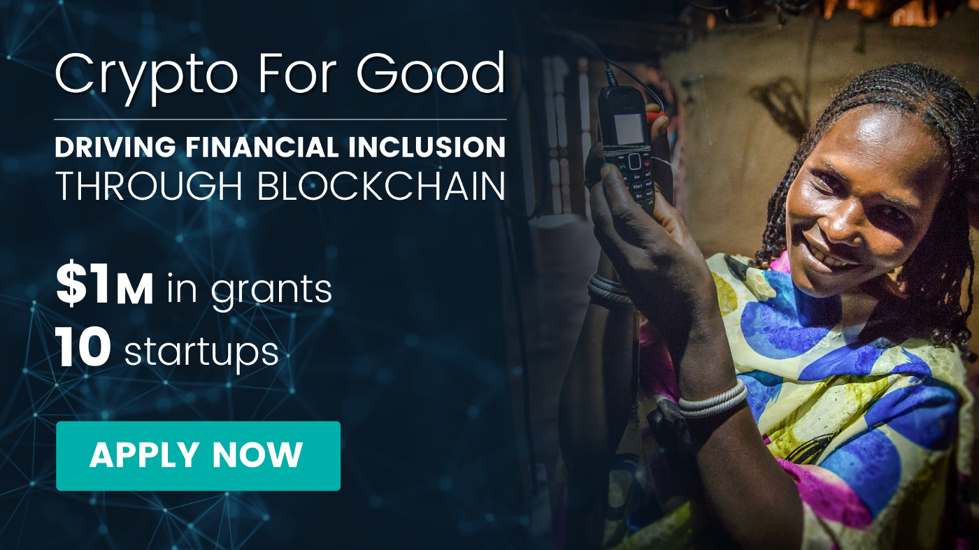 Application is now Open for the Mercy Corps $1M Fund to Test Blockchain Solutions for Financial Inclusion
  