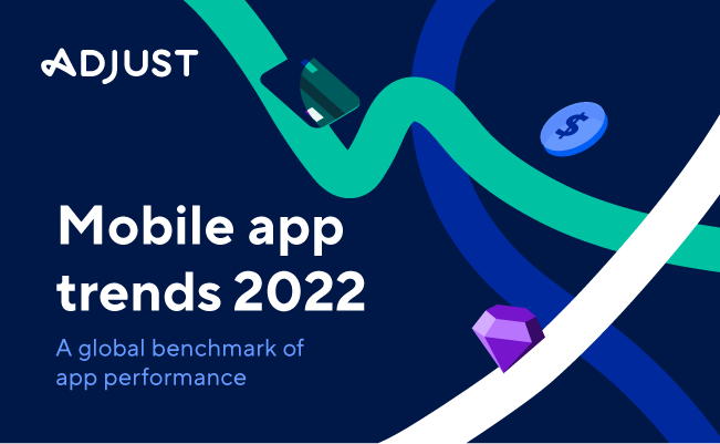 Mobile app trends 2022: A global benchmark of app performance