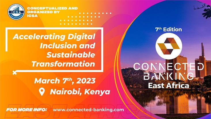 The 7th Edition Connected Banking Summit – East Africa will be held on 7th of March in Nairobi, Kenya
  