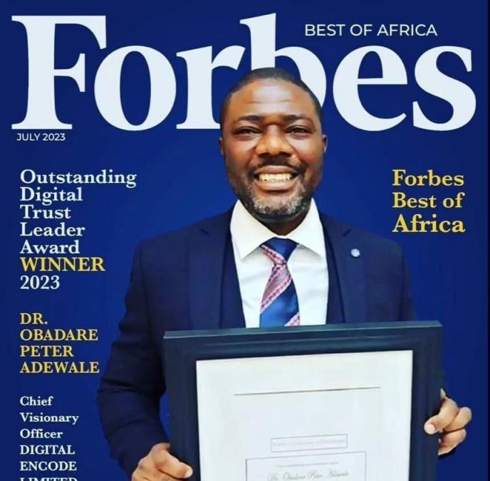 Dr Obadare Adewale, Emerges Forbes Best of Africa Outstanding Digital Trust Leader 2023
  