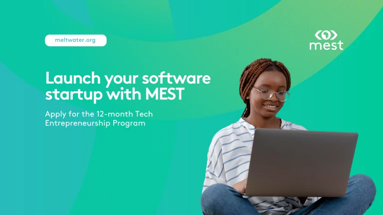 Application is now Open to MEST’s 12-month Entrepreneurial Training Program