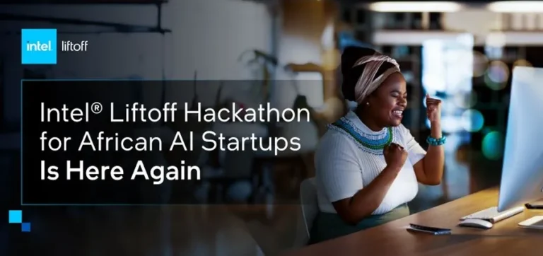 African AI startups are invited to apply for the Intel Liftoff Hackathon.