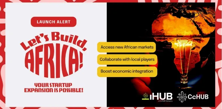 CcHub launches “Let’s Build, Africa” market-entry programme for African startups
  
