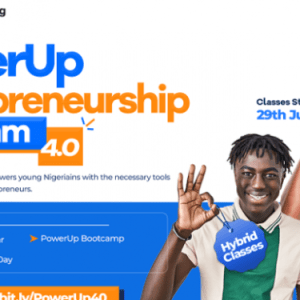 Call for Applications: Young Nigerians Can Apply for PowerUP Entrepreneurship Program 4.0